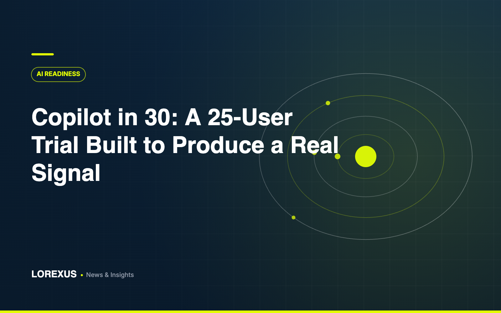 Copilot in 30: A 25-User Trial Built to Produce a Real Signal